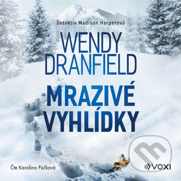 Audiokniha: Mrazivé vyhlídky (Wendy Dranfield). Voxi, 2025 Audiokniha: Mrazivé vyhlídky (Wendy Dranfield). Voxi, 2025