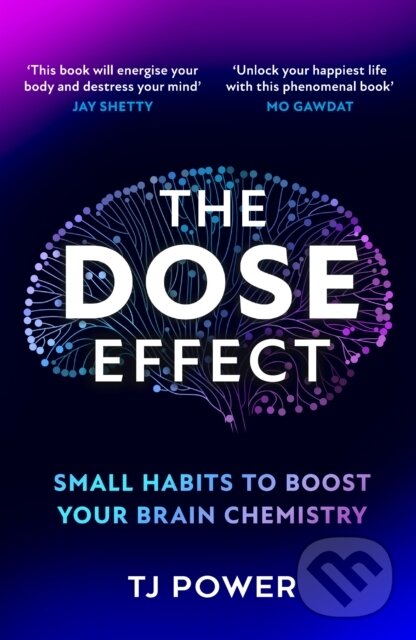 Kniha: The DOSE Effect (TJ Power). HarperCollins Publishers, 2025 Kniha: The DOSE Effect (TJ Power). HarperCollins Publishers, 2025