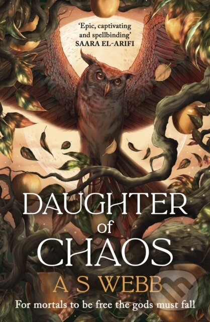 Kniha: Daughter of Chaos (A S Webb). Michael Joseph, 2025 Kniha: Daughter of Chaos (A S Webb). Michael Joseph, 2025