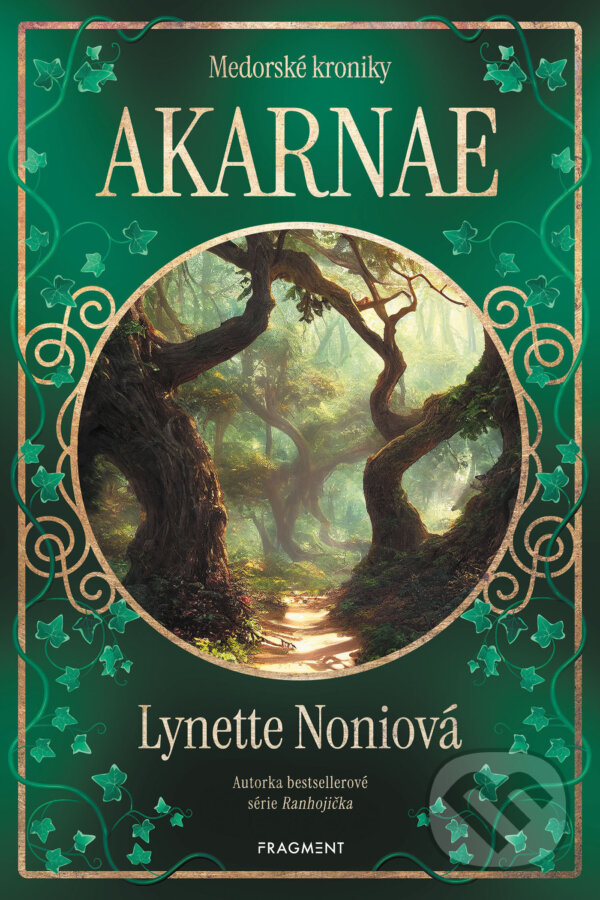 E-kniha: Medorské kroniky - Akarnae (Lynette Noni). Nakladatelství Fragment, 2025 E-kniha: Medorské kroniky - Akarnae (Lynette Noni). Nakladatelství Fragment, 2025