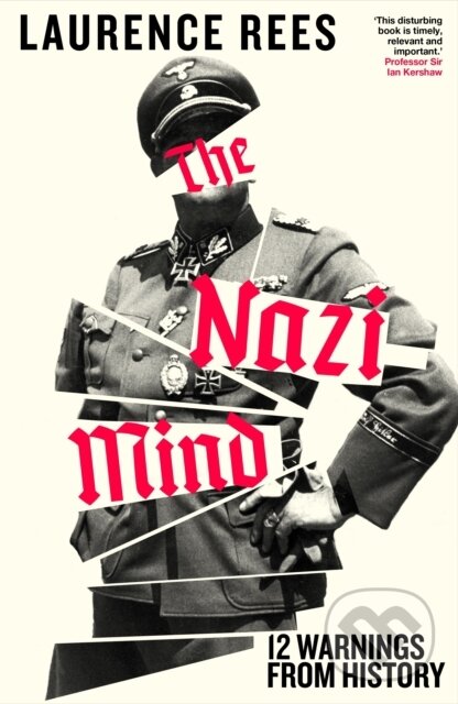 Kniha: The Nazi Mind (Laurence Rees). Viking, 2025 Kniha: The Nazi Mind (Laurence Rees). Viking, 2025