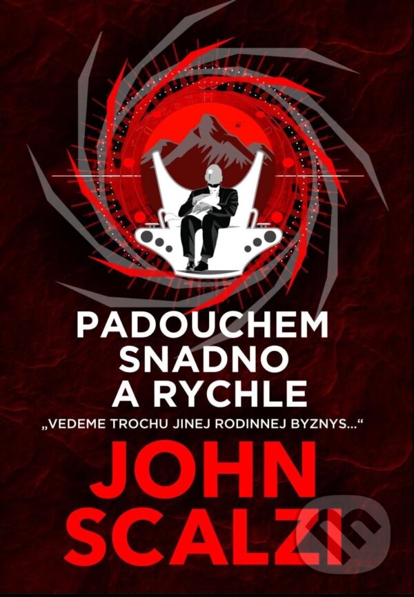 Kniha: Padouchem snadno a rychle (John Scalzi). Laser books, 2025 Kniha: Padouchem snadno a rychle (John Scalzi). Laser books, 2025