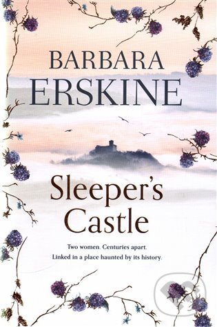 Kniha: Sleeper´s Castle (Barbara Erskine). HarperCollins, 2016 Kniha: Sleeper´s Castle (Barbara Erskine). HarperCollins, 2016