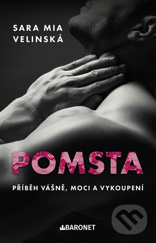 Kniha: Pomsta (český jazyk) (Sara Mia Velinská). Baronet, 2025 Kniha: Pomsta (český jazyk) (Sara Mia Velinská). Baronet, 2025