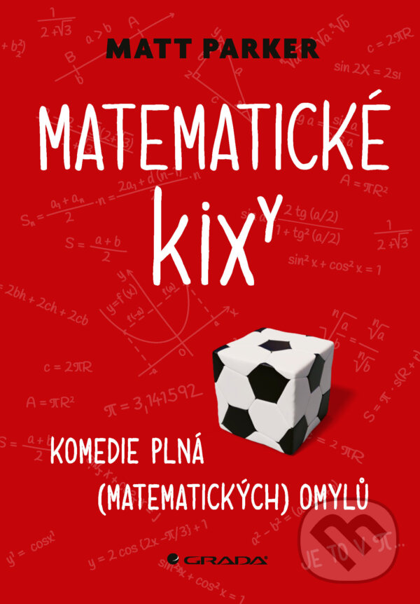 E-kniha: Matematické kixy (Matt Parker). Grada, 2024 E-kniha: Matematické kixy (Matt Parker). Grada, 2024