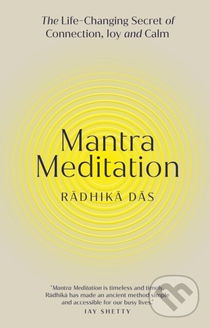 Kniha: Mantra Meditation (Radhika Das). Ebury Publishing, 2025 Kniha: Mantra Meditation (Radhika Das). Ebury Publishing, 2025