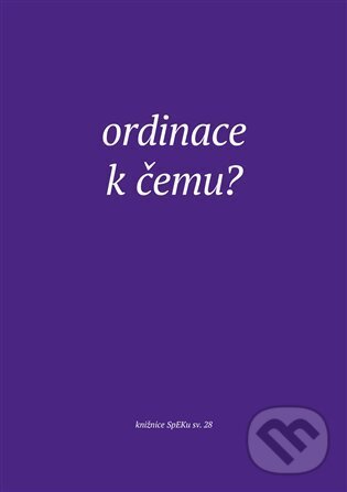 Kniha: Ordinace. K čemu? (Jiří Šamšula). Eman, 2025 Kniha: Ordinace. K čemu? (Jiří Šamšula). Eman, 2025