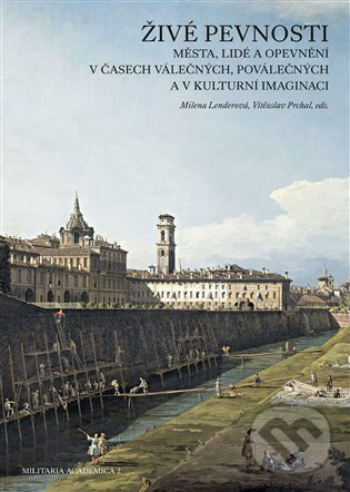 Kniha: Živé pevnosti (Milena Lenderová a Vítězslav Prchal). Scriptorium, 2025 Kniha: Živé pevnosti (Milena Lenderová a Vítězslav Prchal). Scriptorium, 2025