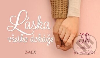 Kniha: Láska všetko dokáže (Zaex). Zaex, 2024 Kniha: Láska všetko dokáže (Zaex). Zaex, 2024