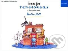 Kniha: Tunes for Ten Fingers (Pauline Hall). Oxford University Press, 1992 Kniha: Tunes for Ten Fingers (Pauline Hall). Oxford University Press, 1992