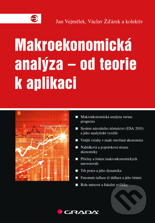 E-kniha: Makroekonomická analýza – od teorie k aplikaci (Jan Vejmělek, Žďárek Václav a kolektív). Grada, 2025 E-kniha: Makroekonomická analýza – od teorie k aplikaci (Jan Vejmělek, Žďárek Václav a kolektív). Grada, 2025