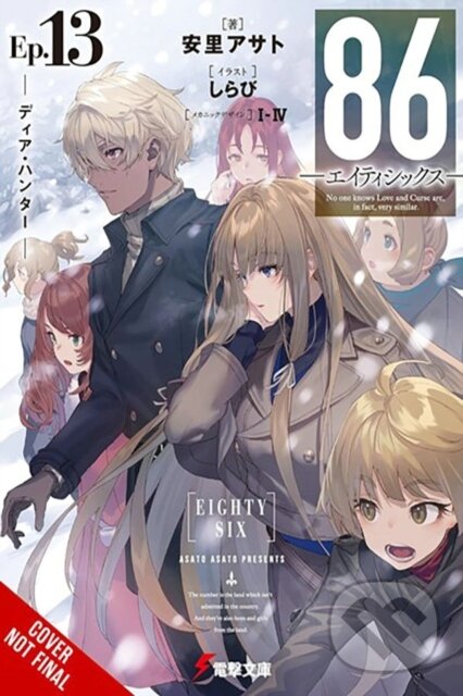 Kniha: 86--EIGHTY-SIX, Vol. 13 (light novel) (Asato Asato, Roman Lempert a Shirabii Shirabii). Yen Press, 2024 Kniha: 86--EIGHTY-SIX, Vol. 13 (light novel) (Asato Asato, Roman Lempert a Shirabii Shirabii). Yen Press, 2024