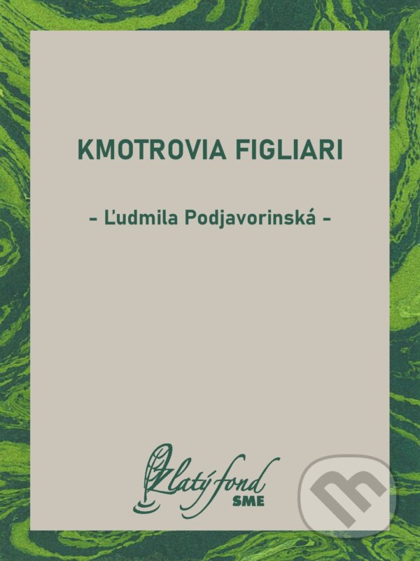 E-kniha: Kmotrovia figliari (Ľudmila Podjavorinská). Petit Press, 2025 E-kniha: Kmotrovia figliari (Ľudmila Podjavorinská). Petit Press, 2025