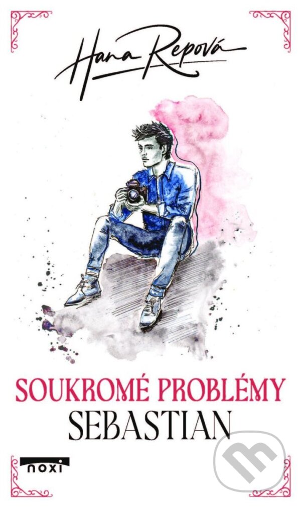 Kniha: Soukromé problémy: Sebastian (Hana Repová). NOXI, 2025 Kniha: Soukromé problémy: Sebastian (Hana Repová). NOXI, 2025