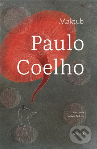 Kniha: Maktub (Paulo Coelho). Argo, 2025 Kniha: Maktub (Paulo Coelho). Argo, 2025