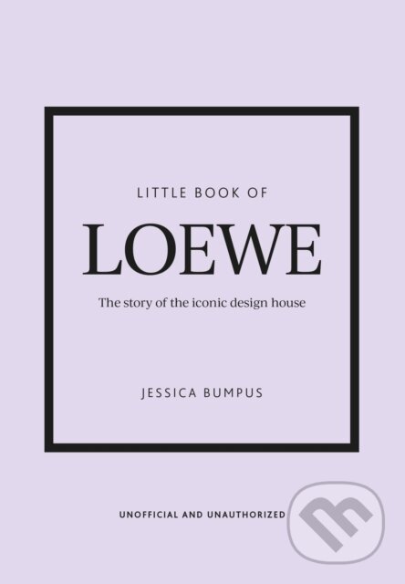Kniha: Little Book of Loewe (Jessica Bumpus). Headline Publishing Group, 2025 Kniha: Little Book of Loewe (Jessica Bumpus). Headline Publishing Group, 2025