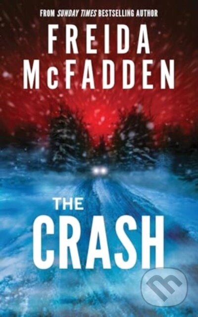 Kniha: The Crash (Freida McFadden). Sourcebooks, 2025 Kniha: The Crash (Freida McFadden). Sourcebooks, 2025