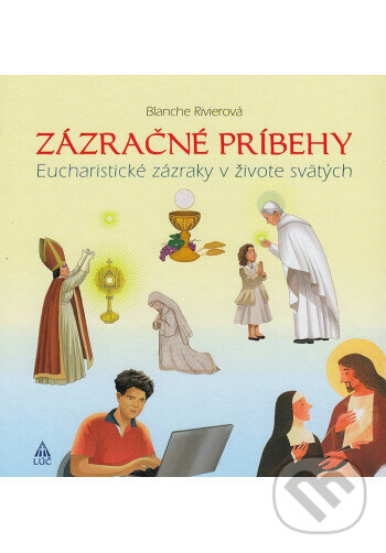 Kniha: Zázračné príbehy (Blanche Rivier). Lúč, 2024 Kniha: Zázračné príbehy (Blanche Rivier). Lúč, 2024