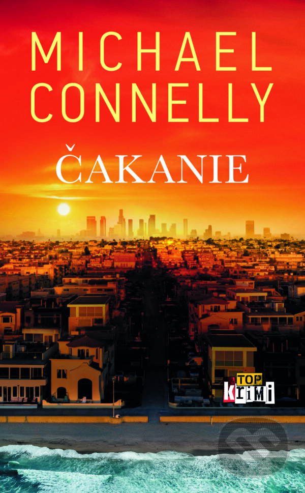 Kniha: Čakanie (Michael Connelly). Slovart, 2025 Kniha: Čakanie (Michael Connelly). Slovart, 2025