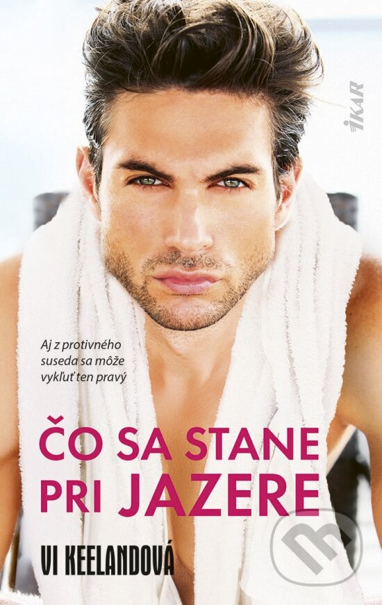 Kniha: Čo sa stane pri jazere (Vi Keeland). Ikar, 2025 Kniha: Čo sa stane pri jazere (Vi Keeland). Ikar, 2025