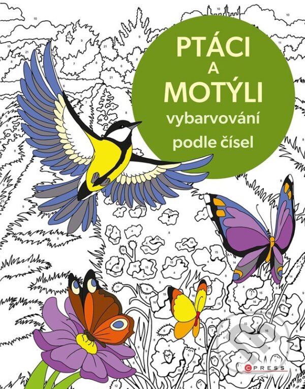 Kniha: Vybarvování podle čísel: Ptáci a motýli (Autorský kolektiv). CPRESS, 2025 Kniha: Vybarvování podle čísel: Ptáci a motýli (Autorský kolektiv). CPRESS, 2025