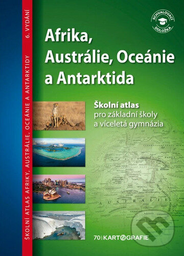 Kniha: Afrika, Austrálie, Oceánie a Antarktida (Kartografie Praha). Kartografie Praha, 2024 Kniha: Afrika, Austrálie, Oceánie a Antarktida (Kartografie Praha). Kartografie Praha, 2024