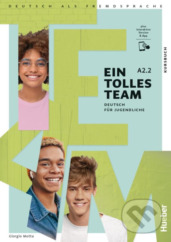 Kniha: Ein tolles Team A2.2 Kursbuch+Code (Max Hueber Verlag). Max Hueber Verlag Kniha: Ein tolles Team A2.2 Kursbuch+Code (Max Hueber Verlag). Max Hueber Verlag