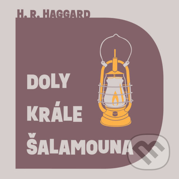 Audiokniha: Doly krále Šalamouna (Henry Rider Haggard). Tympanum, 2025 Audiokniha: Doly krále Šalamouna (Henry Rider Haggard). Tympanum, 2025