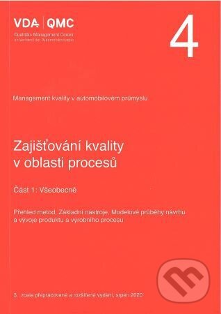 Kniha: VDA 4 - Část 1: Všeobecně (Česká společnost pro jakost). Česká společnost pro jakost, 2020 Kniha: VDA 4 - Část 1: Všeobecně (Česká společnost pro jakost). Česká společnost pro jakost, 2020
