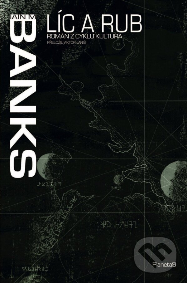 Kniha: Líc a rub (Iain M. Banks). Planeta9, 2026 Kniha: Líc a rub (Iain M. Banks). Planeta9, 2026