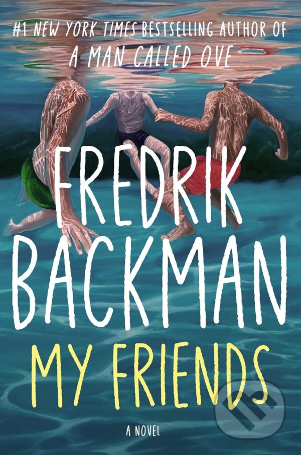 Kniha: My Friends (Fredrik Backman). Atria Books, 2025 Kniha: My Friends (Fredrik Backman). Atria Books, 2025
