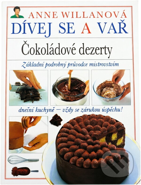 Kniha: Čokoládové dezerty (Anne Willan). Kentaur, 1993 Kniha: Čokoládové dezerty (Anne Willan). Kentaur, 1993