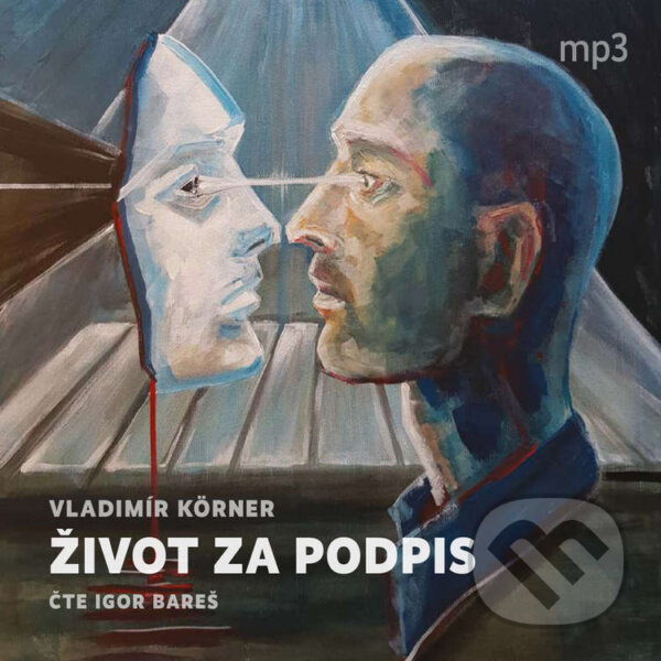 Audiokniha: Život za podpis (Vladimír Körner). Tebenas, 2022 Audiokniha: Život za podpis (Vladimír Körner). Tebenas, 2022