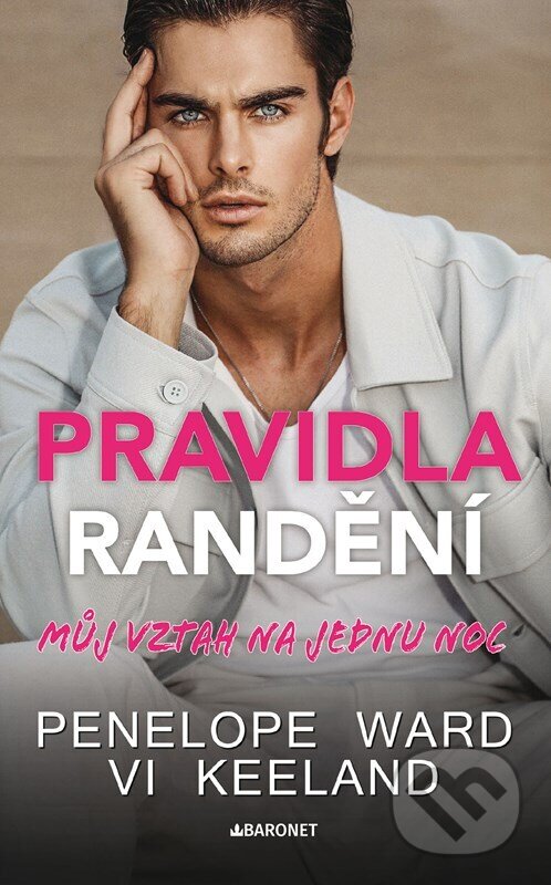 Kniha: Pravidla randění: Můj vztah na jednu noc (Penelope Ward). Baronet, 2025 Kniha: Pravidla randění: Můj vztah na jednu noc (Penelope Ward). Baronet, 2025