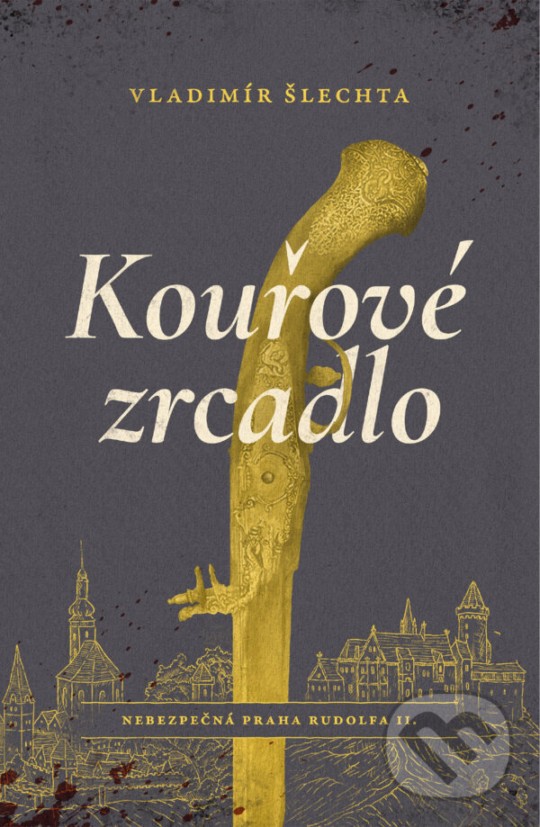 Kniha: Kouřové zrcadlo (Vladimír Šlechta). Mystery Press, 2025 Kniha: Kouřové zrcadlo (Vladimír Šlechta). Mystery Press, 2025