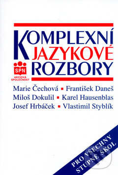 Kniha: Komplexní jazykové rozbory (Marie Čechová). , 2010 Kniha: Komplexní jazykové rozbory (Marie Čechová). , 2010