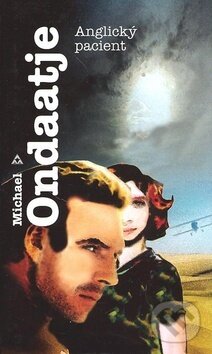 Kniha: Anglický pacient (Michael Ondaatje). Argo, 1999 Kniha: Anglický pacient (Michael Ondaatje). Argo, 1999