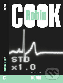 Kniha: Kóma (Robin Cook). Knižní klub, 2008 Kniha: Kóma (Robin Cook). Knižní klub, 2008
