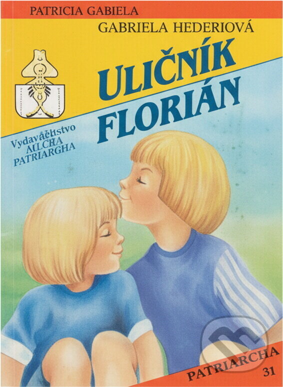 Kniha: Uličník Florian (Patricia Vandenberg). Ivo Železný, 1992 Kniha: Uličník Florian (Patricia Vandenberg). Ivo Železný, 1992