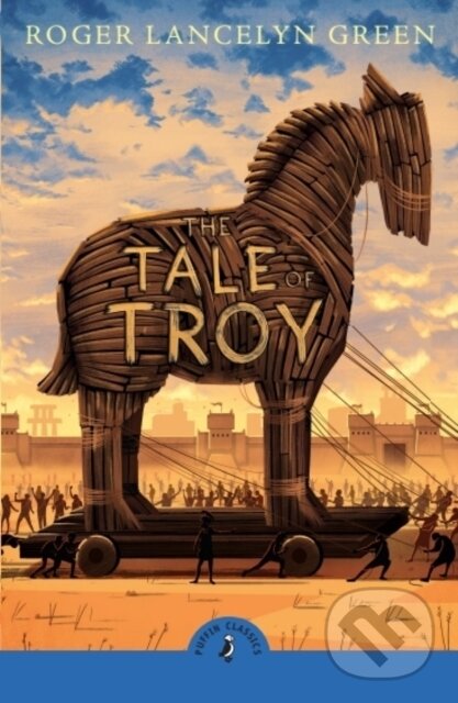 Kniha: The Tale of Troy (Roger Green). Puffin Books, 2025 Kniha: The Tale of Troy (Roger Green). Puffin Books, 2025