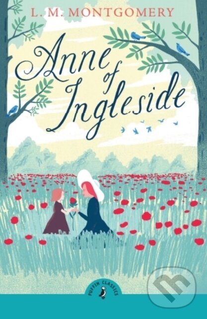 Kniha: Anne of Ingleside (L. M. Montgomery). Penguin Random House Childrens UK, 2025 Kniha: Anne of Ingleside (L. M. Montgomery). Penguin Random House Childrens UK, 2025