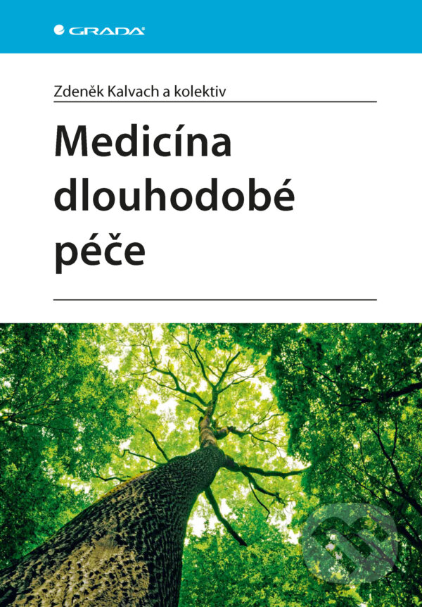 E-kniha: Medicína dlouhodobé péče (Kalvach Zdeněk a kolektív). Grada, 2025 E-kniha: Medicína dlouhodobé péče (Kalvach Zdeněk a kolektív). Grada, 2025