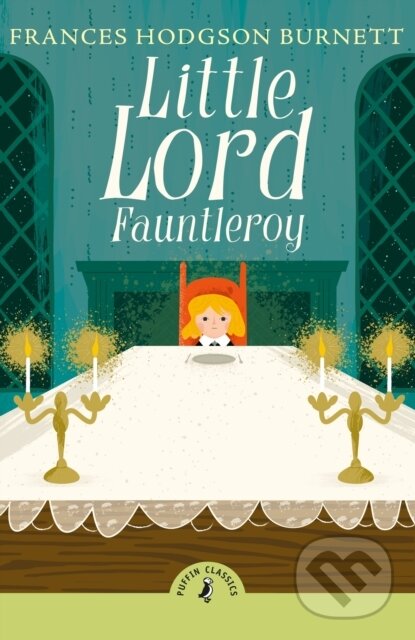 Kniha: Little Lord Fauntleroy (Frances Hodgson Burnett). Puffin Books, 2025 Kniha: Little Lord Fauntleroy (Frances Hodgson Burnett). Puffin Books, 2025