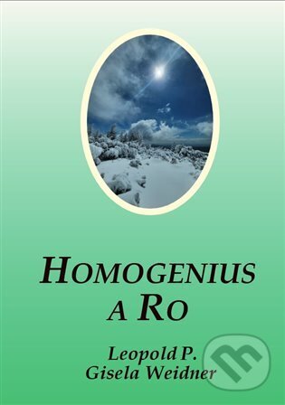 Kniha: Homogenius a Ro (Gisela Weidner). Carolus, 2025 Kniha: Homogenius a Ro (Gisela Weidner). Carolus, 2025