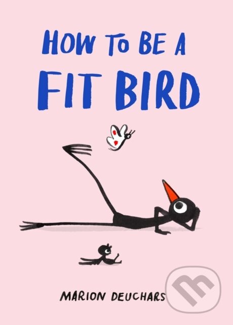 Kniha: How to be a Fit Bird (Marion Deuchars). Skittledog, 2025 Kniha: How to be a Fit Bird (Marion Deuchars). Skittledog, 2025