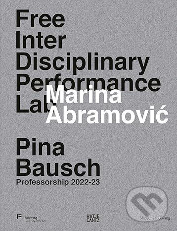 Kniha: Marina Abramovic. Free Interdisciplinary Performance Lab (Hatje Cantz). Hatje Cantz, 2024 Kniha: Marina Abramovic. Free Interdisciplinary Performance Lab (Hatje Cantz). Hatje Cantz, 2024