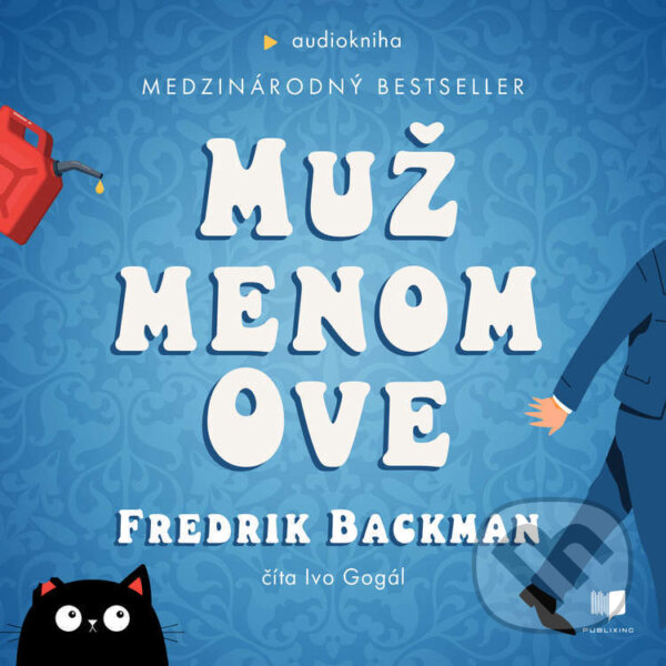 Audiokniha: Muž menom Ove (Fredrik Backman). Publixing Ltd, 2025 Audiokniha: Muž menom Ove (Fredrik Backman). Publixing Ltd, 2025