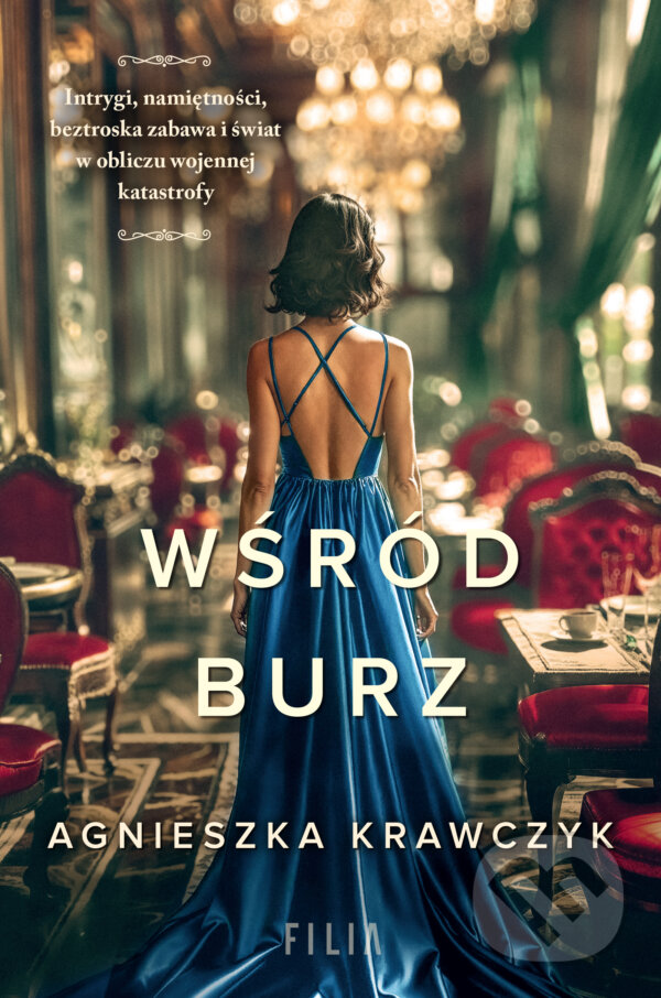 Kniha: Wśród burz (Agnieszka Krawczyk). Filia, 2025 Kniha: Wśród burz (Agnieszka Krawczyk). Filia, 2025