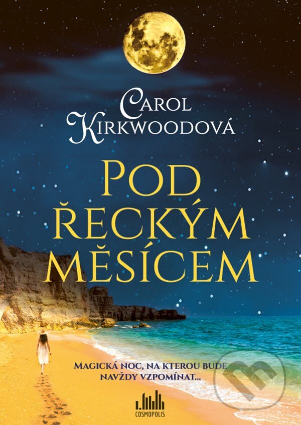 Kniha: Pod řeckým měsícem (Carol Kirkwood). Cosmopolis, 2025 Kniha: Pod řeckým měsícem (Carol Kirkwood). Cosmopolis, 2025