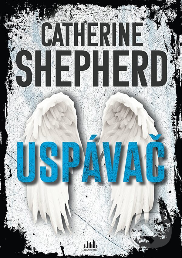 Kniha: Uspávač (Catherine Shepherd). Cosmopolis, 2025 Kniha: Uspávač (Catherine Shepherd). Cosmopolis, 2025